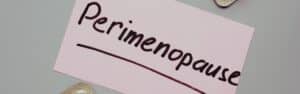Perimenopause